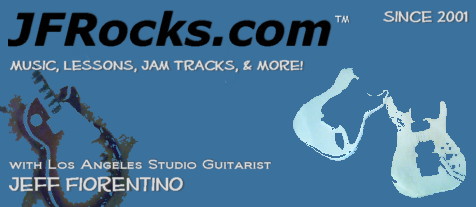 guitar lessons - jfrocks - jfrocks.com - Guitarist Jeff Fiorentino - jeff fiorentino - online guitar lessons - guitar website - guitarists - guitar music - tabs - tablauture - van halen guitar lessons - eddie van halen guitar - rock guitarists - blues guitarists - jazz guitarists - studio guitarists - Los Angeles - guitar tabs