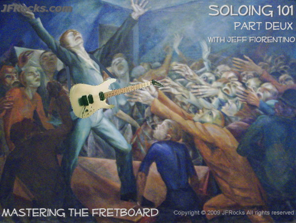 guitarist-jeff-fiorentino - jfrocks- jfrocks-soloing-101-part-deux - guitar-lessons - guitarists - guitar-lesson-dvd - guitar-lesson-video